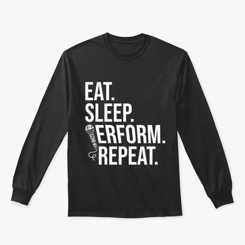 Eat. Sleep. Perform. Repeat (black)